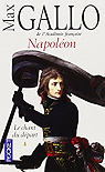 Napoléon, tome 1 : Le Chant du départ par Gallo