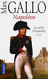 Napoléon, tome 2 : Le soleil d'Austerlitz par Gallo