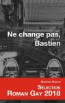 Ne change pas, Bastien par Gaspari