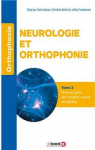 Neurologie et Orthophonie, tome 2 : Prise en soin par Trauchessec