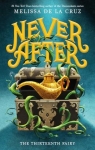 Never After, tome 1 : The Thirteenth Fairy par La Cruz