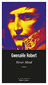 Never Mind par Robert