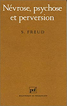 Névrose, psychose et perversion par Freud