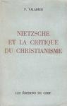 Nietzsche et la critique du christianisme par Valadier