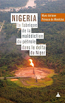 Nigeria : la fabrique de la maldiction du ptrole dans le delta du Niger par Prouse de Montclos