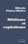 Nihilisme et capitalisme par Gomez-Muller