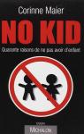 No Kid : Quarante raisons de ne pas avoir d'enfant par Maier