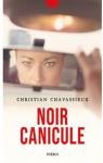 Noir Canicule par Christian Chavassieux