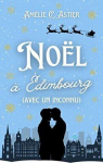 Meet Love, tome 1 : Noël à Édimbourg (avec un inconnu) par Astier
