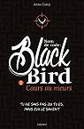 Nom de code : Blackbird, tome 1 : Cours ou meurs par Carey