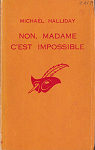 Non, madame, c'est impossible (No escape from murder) par Creasey