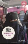 Nonostante il velo : Donne dell'Arabia Saudita par Fontana