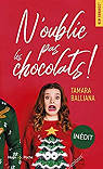 N'oublie pas les chocolats ! par Balliana