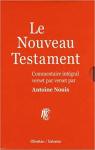 Le Nouveau Testament commentaire intégral  verset par verset par Nouis
