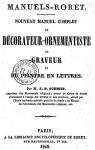 Nouveau manuel complet du dcorateur-ornementiste, du graveur et du peintre en lettres par Schmit