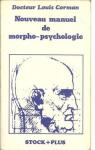 Nouveau manuel de morpho-psychologie, avec 222 portraits par Corman