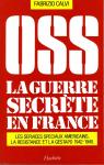 OSS La guerre secrète en France par Calvi