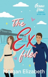 Ocean View, tome 1 : The Ex Files par Elizabeth