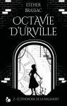 Octavie D'Urville, tome 2 : Le syndrome de la malemort par Brassac