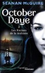 October Daye, tome 2 : Les Racines de la trahison par McGuire