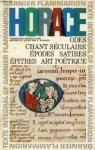 Odes, chants seculaires, epodes, satires, epitres, art poetique par Horace