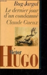 Oeuvres : Bug-Jargal - Le Dernier Jour D'un Condamn - Claude Gueux par Hugo