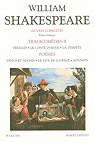 Oeuvres compltes - Bouquins : Tragicomdies II - Posies par Shakespeare