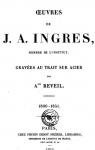 Oeuvres de J. A. Ingres Graves au trait sur acier 1800-1851 par Reveil