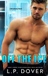 Breakaway, tome 4 : Off the Ice par Dover