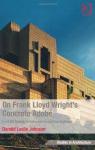 On Frank Lloyd Wright's Concrete Adobe par Johnson