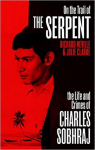 On the Trail of the Serpent : The Life and Crimes of Charles Sobhraj par Neville
