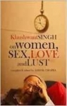 Khushwant Singh on Women Sex, Love and Lust par Singh