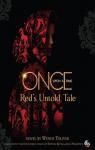 Once Upon a Time : Red's Untold Tale par Toliver