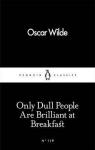 Only Dull People are Brilliant at Breakfast  par Wilde