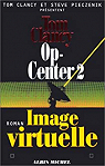 Op-center, tome 2 : Image virtuelle par Clancy