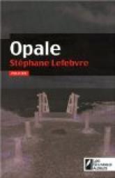 Opale - Gagnant prix VSD du polar par Lefebvre