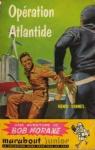 Bob Morane, tome 14 : Opration Atlantide par Vernes