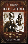 Original Jethro Tull: The Glory Years, 1968-1980 par 