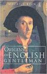 Origins of the English gentleman par Keen