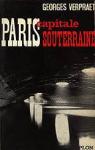 PARIS CAPITALE SOUTERRAINE par VERPRAET
