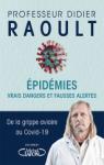 Épidémies : Vrais dangers et fausses alertes par Raoult