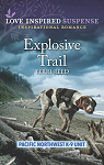 Pacific Northwest K-9 Unit, tome 3 : Explosive Trail par Reed