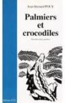 Palmiers et crocodiles: Nouvelles noires gardoises par Pouy