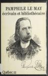 Pamphile Le May , crivain et bibliothcaire (1837-1918) par Nationales du Qubec - BAnQ