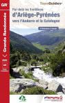 Par-del les frontires d'Arige-Pyrnes vers l'Andorre et la Catalogne par Fdration Franaise de la Randonne Pdestre