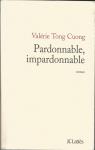 Pardonnable, impardonnable (Romans contemporains) par Tong Cuong