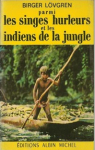 Parmi les singes hurleurs et les indiens de la jungle par lvgren