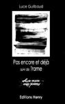 Pas Encore et Dj (Suivi de Trame) par Guilbaud