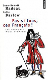 Pas si fous, ces Français ! par Nadeau