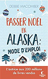 Passer Noël en Alaska : mode d'emploi par Macomber